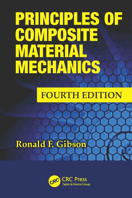 Principles of Composite Material MechanicsPrinciples of Composite Material Mechanics