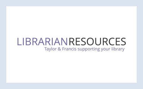 The words "Librarian Resources, Taylor & Francis supporting your library" on a white background.